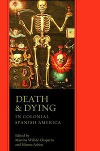 Produktbild: Death and Dying in Colonial Spanish America