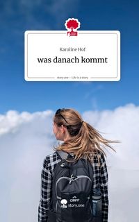 Produktbild: Was danach kommt. Life is a Story - story.one