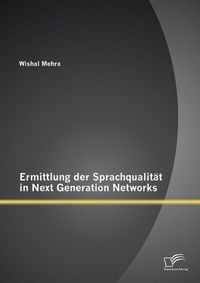 Produktbild: Ermittlung der Sprachqualit&auml;t in Next Generation Networks