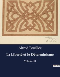 Produktbild: La Libert&eacute; et le D&eacute;terminisme