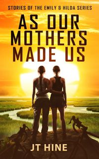 Produktbild: As Our Mothers Made Us (Emily & Hilda, #0)