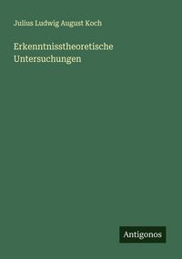 Produktbild: Erkenntnisstheoretische Untersuchungen