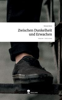 Produktbild: Zwischen Dunkelheit und Erwachen. Life is a Story - story.one