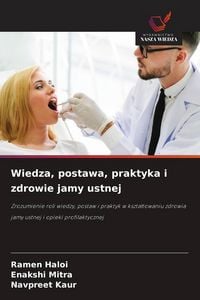 Produktbild: Wiedza, postawa, praktyka i zdrowie jamy ustnej