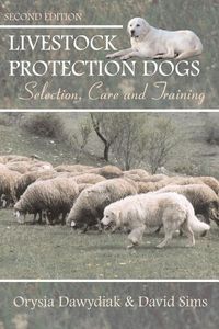 Produktbild: Livestock Protection Dogs: Selection, Care and Training