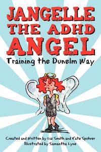 Produktbild: Jangelle the ADHD Angel - Training the Dunelm Way
