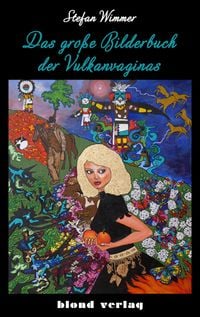 Produktbild: Das gro&szlig;e Bilderbuch der Vulkanvaginas