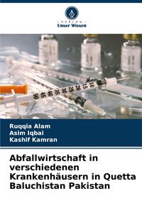 Produktbild: Abfallwirtschaft in verschiedenen Krankenh&auml;usern in Quetta Baluchistan Pakistan