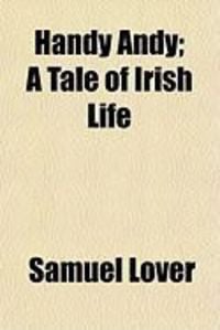 Produktbild: Handy Andy; A Tale of Irish Life