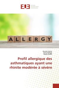 Produktbild: Profil allergique des asthmatiques ayant une rhinite mod&eacute;r&eacute;e &agrave; s&eacute;v&egrave;re