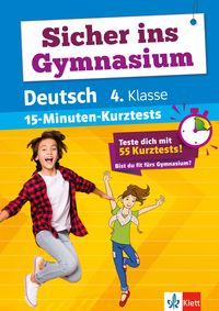 Produktbild: Klett Sicher ins Gymnasium 15-Minuten-Kurztests Deutsch 4. Klasse