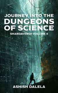 Produktbild: Journey Into the Dungeons of Science (SHABDAVERSE, #4)