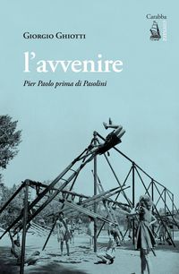 Produktbild: L' avvenire. Pier Paolo prima di Pasolini