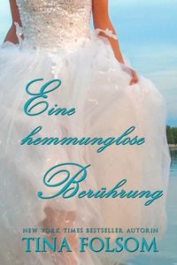 Bild vom Artikel Eine hemmungslose Berührung vom Autor Tina Folsom