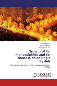 Produktbild: Growth of tin monosulphide and tin monoselenide single crystals