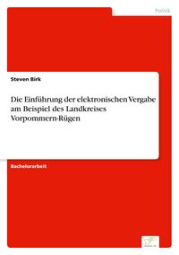 Produktbild: Die Einf&uuml;hrung der elektronischen Vergabe am Beispiel des Landkreises Vorpommern-R&uuml;gen