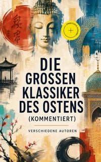 Produktbild: Die gro&szlig;en Klassiker des Ostens (Kommentiert)