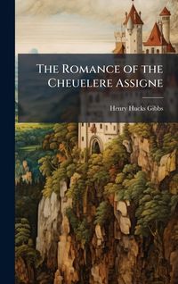 Produktbild: The Romance of the Cheuelere Assigne