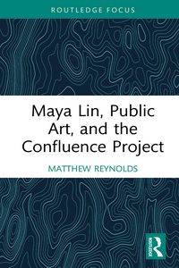 Produktbild: Maya Lin, Public Art, and the Confluence Project