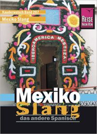 Bild vom Artikel Reise Know-How Sprachführer Mexiko Slang - das andere Spanisch vom Autor Nils Thomas Grabowski