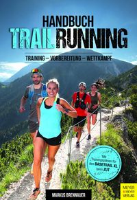 Bild vom Artikel Handbuch Trailrunning vom Autor Markus Brennauer
