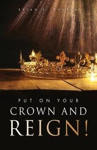 Produktbild: Put On Your Crown And Reign!