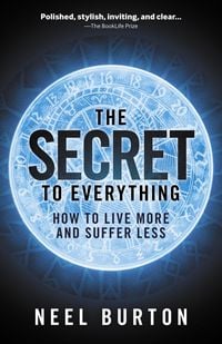 Produktbild: The Secret to Everything: How to Live More and Suffer Less