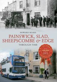 Produktbild: Painswick, Slad, Sheepscombe & Edge Through Time