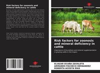 Produktbild: Risk factors for zoonosis and mineral deficiency in cattle