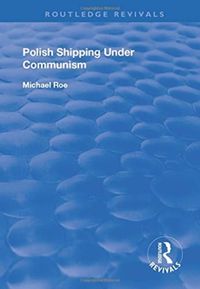 Produktbild: Roe, M: Polish Shipping Under Communism