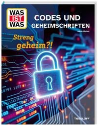 Produktbild: WAS IST WAS Codes und Geheimschriften. Streng geheim?!