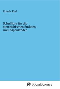 Produktbild: Schulflora f&uuml;r die sterreichischen S&uuml;deten- und Alpenl&auml;nder