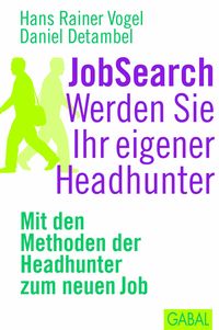 Bild vom Artikel JobSearch. Werden Sie Ihr eigener Headhunter vom Autor Hans Rainer Vogel