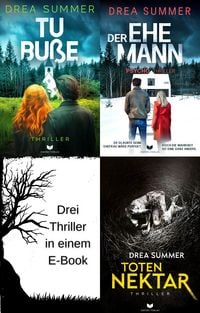 Produktbild: Drea-Summer-Thriller-Sammelband: Tu Bu&szlig;e, Der Ehemann, Totennektar