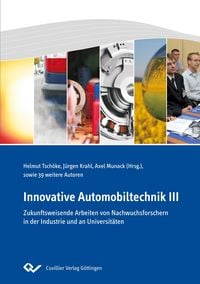 Produktbild: Innovative Automobiltechnik III. Zukunftsweisende Arbeiten von Nachwuchsforschern in der Industrie und an Universit&auml;ten