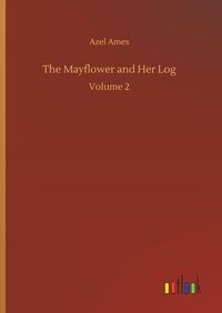 Produktbild: The Mayflower and Her Log