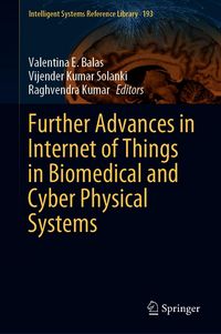 Produktbild: Further Advances in Internet of Things in Biomedical and Cyber Physical Systems
