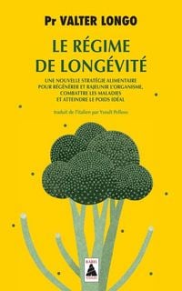 Produktbild: Le r&eacute;gime de long&eacute;vit&eacute;. Un nouvelle strat&eacute;gie alimentaire pour