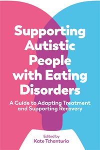 Produktbild: Supporting Autistic People with Eating Disorders