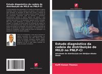Produktbild: Estudo diagn&oacute;stico da cadeia de distribui&ccedil;&atilde;o de MILD no PNLP-CI