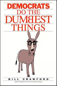 Produktbild: Democrats Do the Dumbest Things