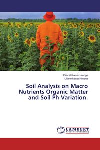 Produktbild: Soil Analysis on Macro Nutrients Organic Matter and Soil Ph Variation.