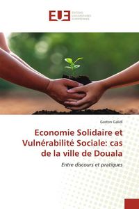 Produktbild: Economie Solidaire et Vuln&eacute;rabilit&eacute; Sociale: cas de la ville de Douala