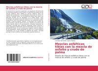 Produktbild: Mezclas asf&aacute;lticas tibias con la mezcla de asfalto y crudo de palma