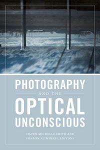 Produktbild: Photography and the Optical Unconscious