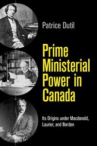 Produktbild: Dutil, P: Prime Ministerial Power in Canada