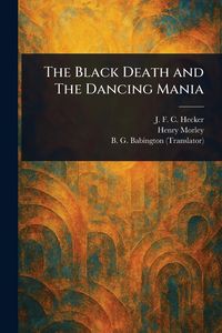 Produktbild: The Black Death and The Dancing Mania