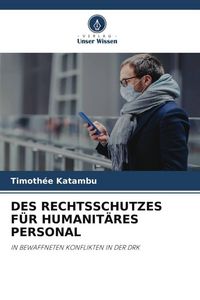Produktbild: Des Rechtsschutzes f&uuml;r Humanit&auml;res Personal