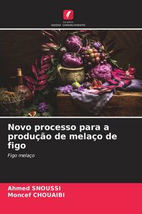 Produktbild: Novo processo para a produ&ccedil;&atilde;o de mela&ccedil;o de figo