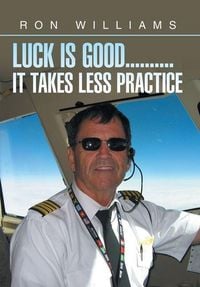 Produktbild: LUCK IS GOOD..........IT TAKES LESS PRACTICE
